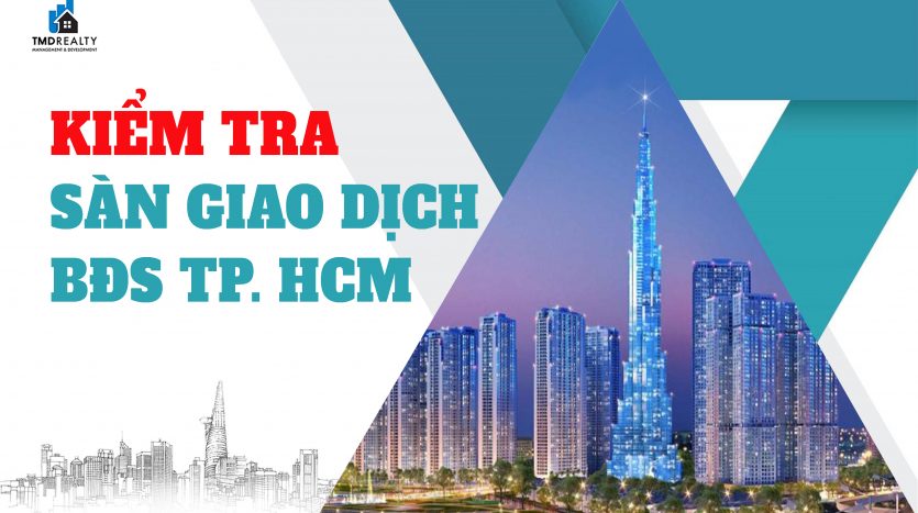 Kiểm tra 61 sàn giao dịch bất động sản tại TP HCM