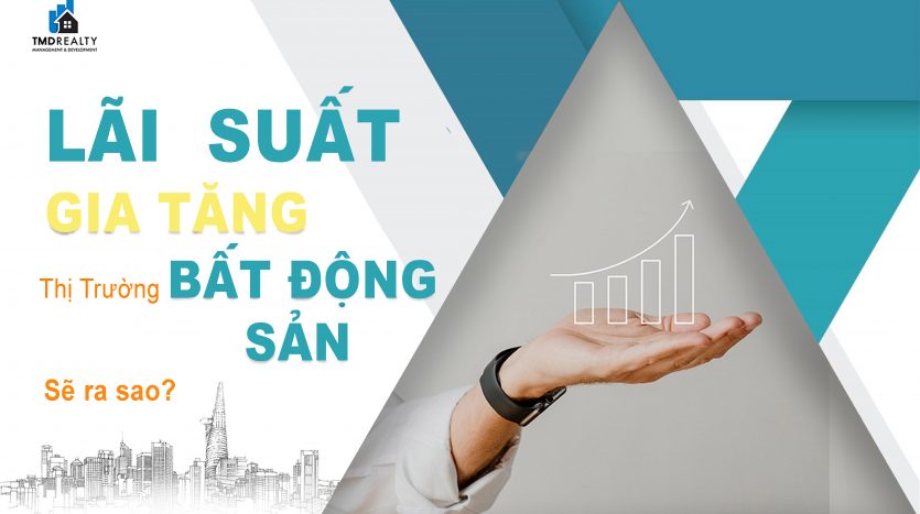 Thị trường Bất động sản cuối năm sẽ thế nào? Khi áp lực lãi suất gia tăng