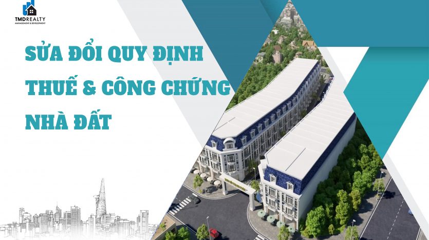 Chuẩn bị sửa đổi các quy định về thuế và công chứng nhà đất