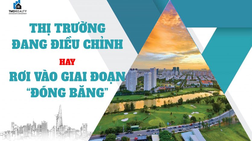 Thị trường đang điều chỉnh hay rơi vào giai đoạn “đóng băng” chu kỳ?