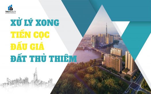 Xử lý xong tiền đặt cọc hơn 1.051 tỷ đồng của 4 công ty bỏ cọc đấu giá đất Thủ Thiêm