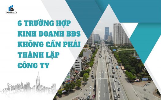 6 trường hợp kinh doanh bất động sản không phải thành lập công ty