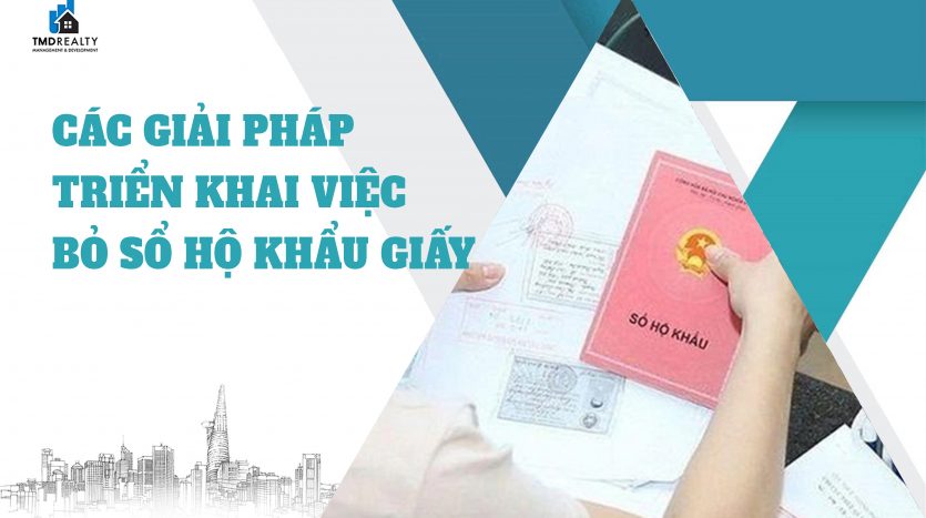 Các giải pháp triển khai việc bỏ Sổ hộ khẩu giấy từ 01/01/2023