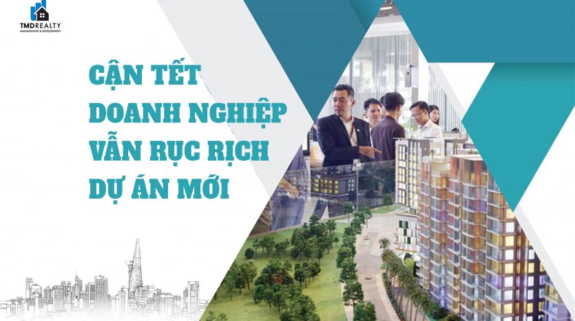 Cận tết doanh nghiệp địa ốc vẫn bung hàng giữa lúc thị trường tưởng chừng bất động