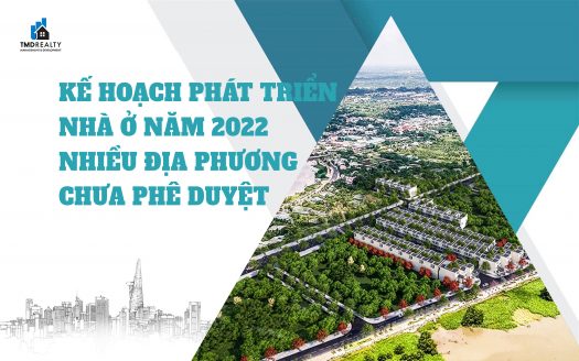 Gần hết năm, nhiều địa phương vẫn chưa phê duyệt kế hoạch phát triển nhà ở 2022