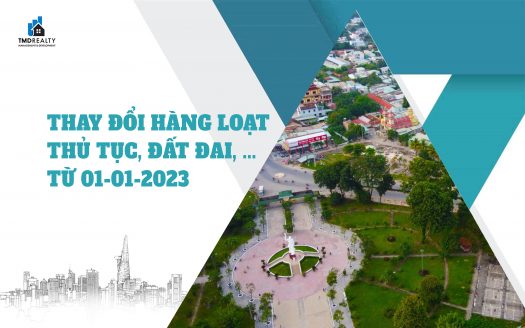 Hàng loạt thủ tục về đất đai, nhà ở sắp thay đổi từ 01/01/2023