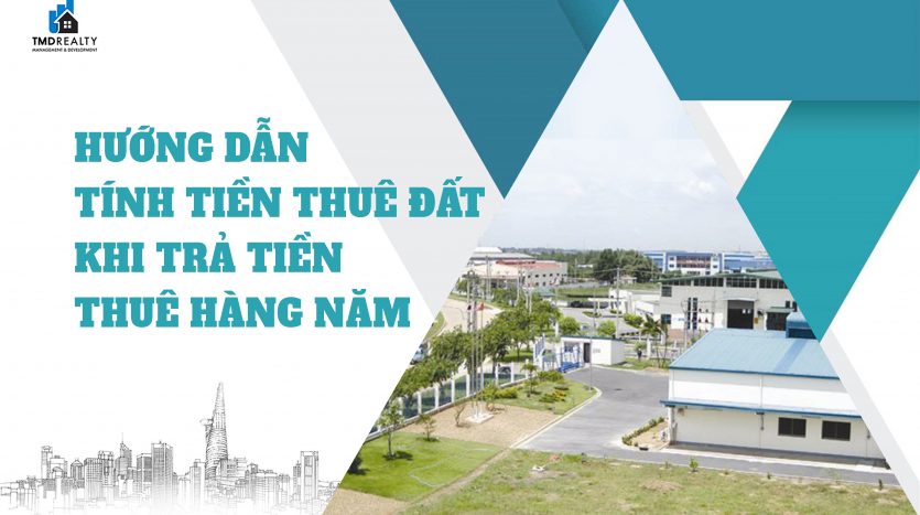 Hướng dẫn tính tiền thuê đất khi trả tiền thuê hàng năm