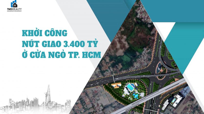 Khởi công nút giao 3.400 tỷ đồng ở cửa ngõ TP HCM