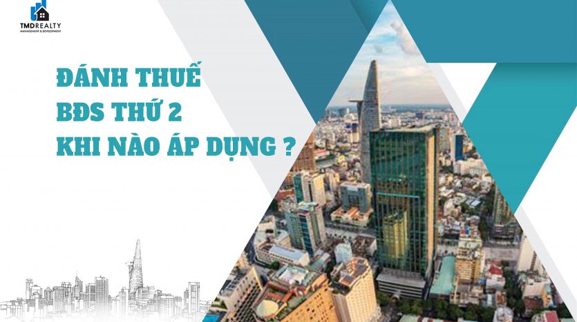 Lại nóng chuyện đánh thuế bất động sản thứ hai: Khi nào chính sách này nên áp dụng?