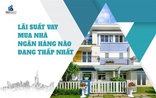 Lãi suất vay mua nhà ngân hàng nào đang thấp nhất?