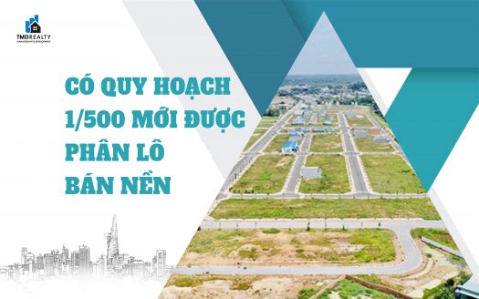 Phải có quy hoạch 1/500 mới được phân lô bán nền?