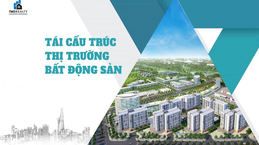 Tái cấu trúc thị trường bất động sản