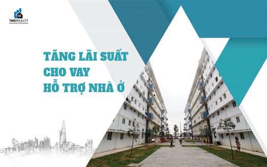 Tăng lãi suất cho vay hỗ trợ nhà ở từ 01/01/2023