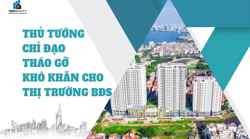 Thủ tướng chỉ đạo tháo gỡ khó khăn cho thị trường bất động sản