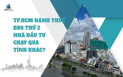 TP.HCM đánh thuế bất động sản thứ 2: Nhà đầu tư chạy qua tỉnh khác?