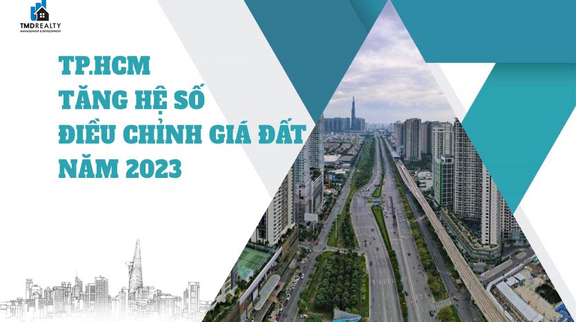 TP.HCM muốn tăng hệ số điều chỉnh giá đất năm 2023 lên 1.0